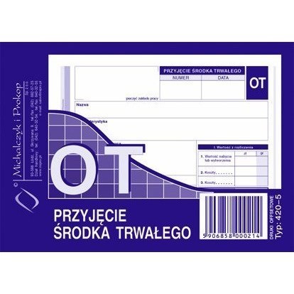 420-5 OT Przyjęcie środka trwałego MICHALCZYK 420-5 OT Przyjęcie środka trwałego MICHALCZYK