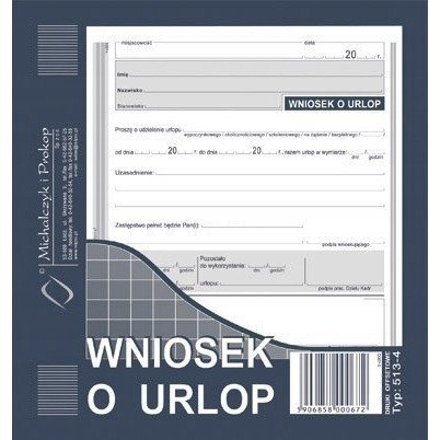 513-4 WU Wniosek o udz.urlopu 2/3 A5 MICHALCZYK I PROKOP 513-4 WU Wniosek o udz.urlopu 2/3 A5 MICHALCZYK I PROKOP